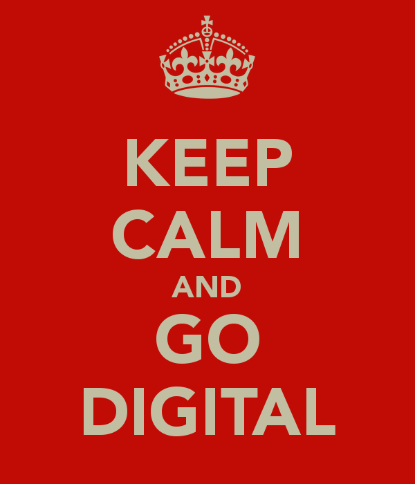 keep calm and go digital